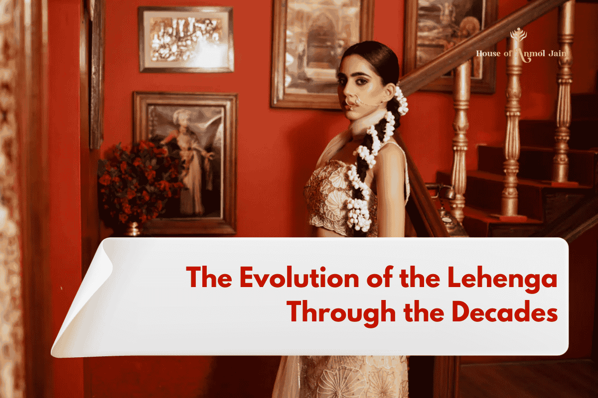 The Evolution of the Lehenga Through the Decades